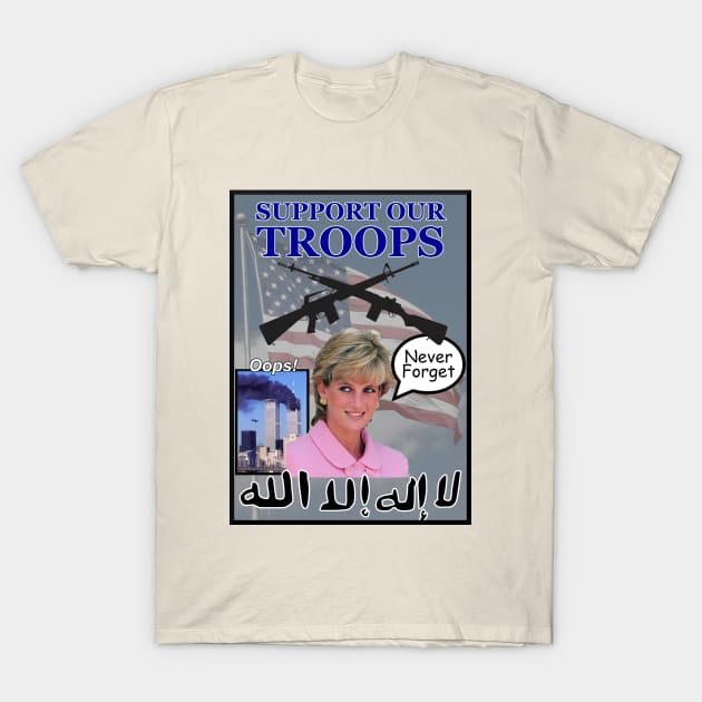 Support Our Troops T-Shirt by thebadtshirtcompany